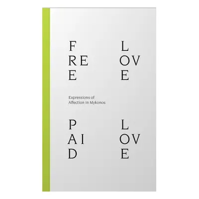 Free Love Paid Love: Expressions of Affection in Mykonos