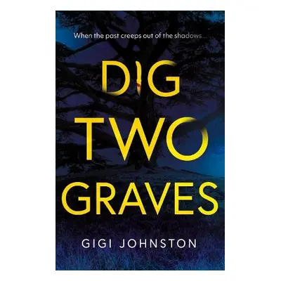 Dig Two Graves - Johnston, Gigi