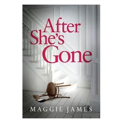 After She's Gone - James, Maggie