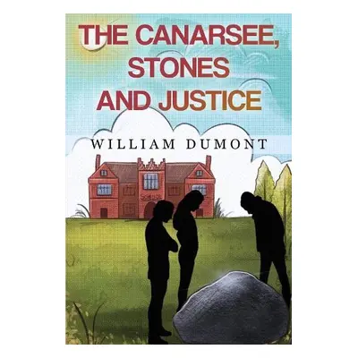 Canarsee, Stones and Justice - Dumont, William