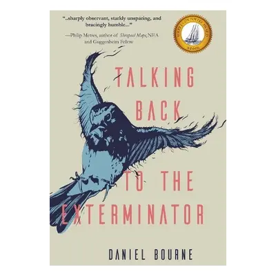 Talking Back to the Exterminator - Bourne, Daniel