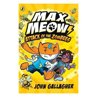 Max Meow Book 5: Attack of the ZomBEES - Gallagher, John