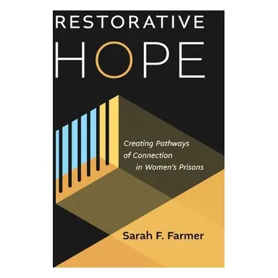 Restorative Hope - Farmer, Sarah F