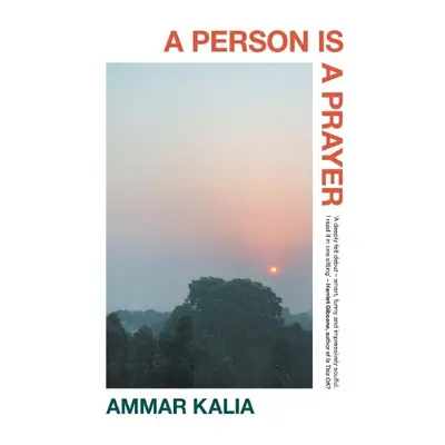 Person is a Prayer - Kalia, Ammar