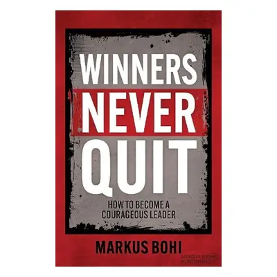 Winners Never Quit - Bohi, Markus