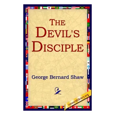 Devil's Disciple - Shaw, George Bernard