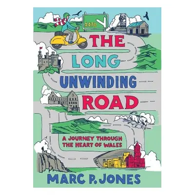 Long Unwinding Road - Jones, Marc P.