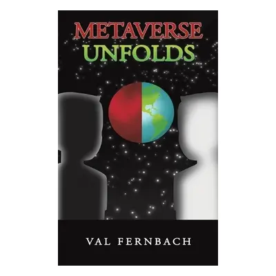 Metaverse Unfolds - Fernbach, Val