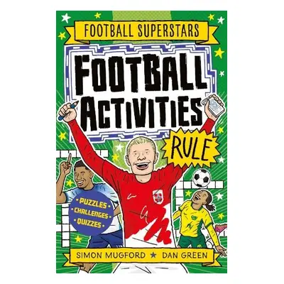 Football Superstars: Football Activities Rule - Mugford, Simon