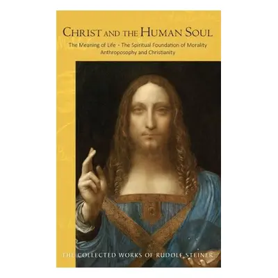 Christ and the Human Soul - Steiner, Rudolf