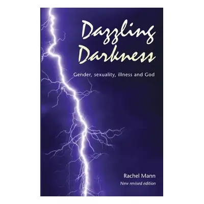 Dazzling Darkness - 2nd edition - Mann, Rachel