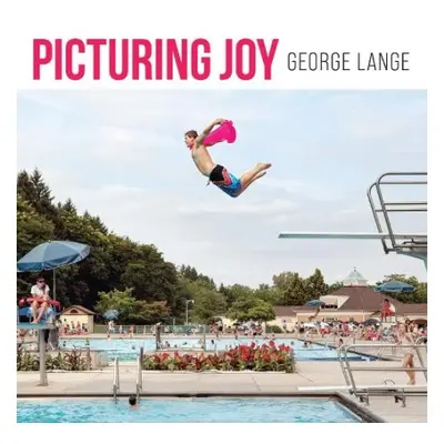 Picturing Joy - Lange, George