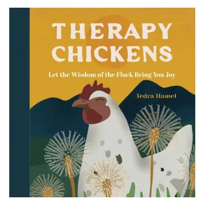 Therapy Chickens - Hamel, Tedra