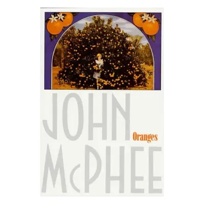 Oranges - McPhee, John