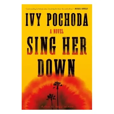 Sing Her Down - Pochoda, Ivy