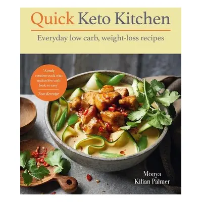 Quick Keto Kitchen - Palmer, Monya Kilian