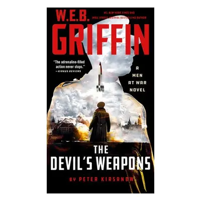 W. E. B. Griffin The Devil's Weapons - Kirsanow, Peter a Griffin, W.E.B.