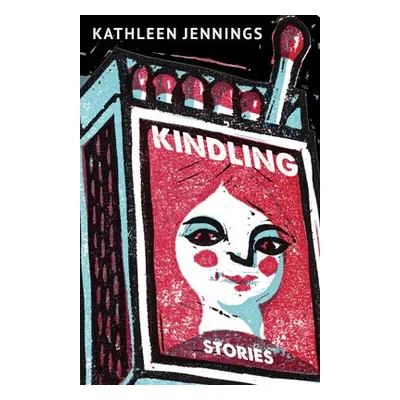 Kindling - Jennings, Kathleen