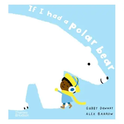 If I had a polar bear - Dawnay, Gabby