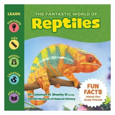 Fantastic World of Reptiles - Sheehy, Coleman