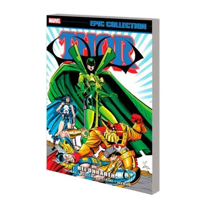 Thor Epic Collection: Hel On Earth - Thomas, Roy a Marvel Various