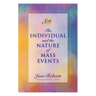 Individual and the Nature of Mass Events - Roberts, Jane