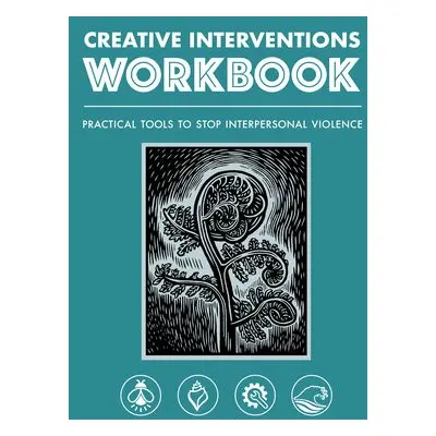 Creative Interventions Workbook - Interventions, Creative