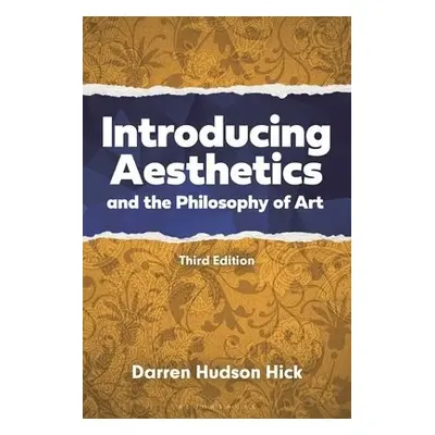 Introducing Aesthetics and the Philosophy of Art - Hick, Professor Darren Hudson