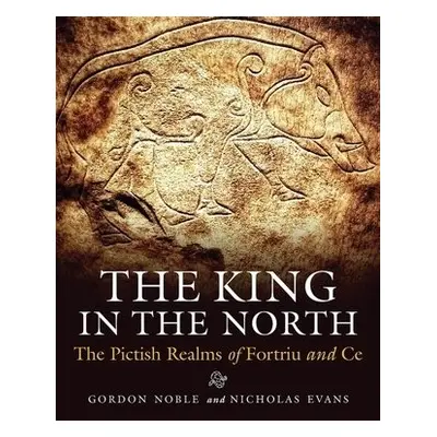 King in the North - Noble, Gordon a Evans, Nicholas