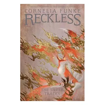 Reckless IV: The Silver Tracks - Funke, Cornelia