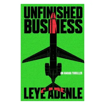 Unfinished Business - Adenle, Leye