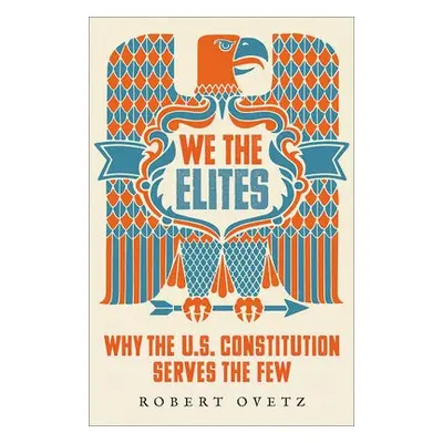 We the Elites - Ovetz, Robert (San Jose State University, USA)