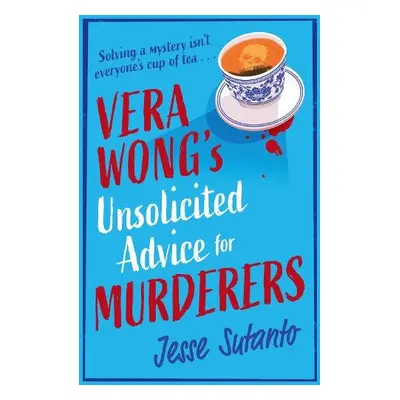 Vera Wong’s Unsolicited Advice for Murderers - Sutanto, Jesse