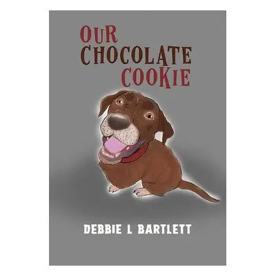 Our Chocolate Cookie - Bartlett, Debbie L