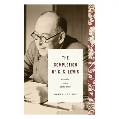 Completion of C. S. Lewis - Poe, Harry Lee