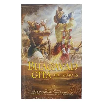 Bhagavad-Gita Tal Como Es [Spanish language] - Swami Prabhupada, A. C. Bhaktivedanta