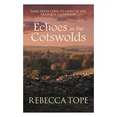 Echoes in the Cotswolds - Tope, Rebecca (Author)