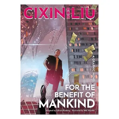 Cixin Liu's For the Benefit of Mankind - Runberg, Sylvain