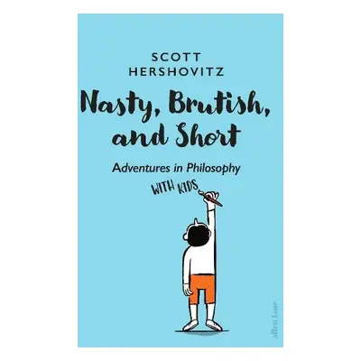 Nasty, Brutish, and Short - Hershovitz, Scott