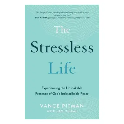 Stressless Life – Experiencing the Unshakable Presence of God`s Indescribable Peace - Pitman, Va