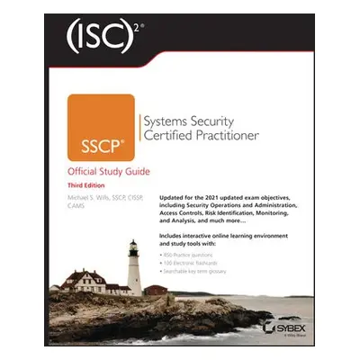 (ISC)2 SSCP Systems Security Certified Practitioner Official Study Guide - Wills, Mike (Embry-Ri