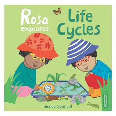 Rosa Explores Life Cycles - Spanyol, Jessica