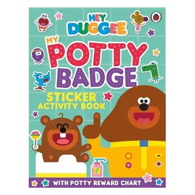 Hey Duggee: My Potty Badge Sticker Activity Book - Hey Duggee