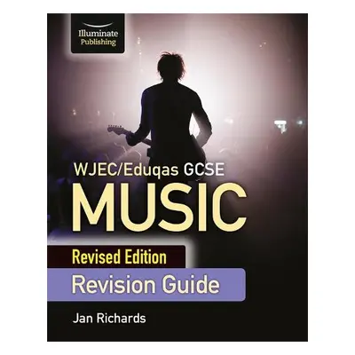 WJEC/Eduqas GCSE Music Revision Guide - Revised Edition - Richards, Jan