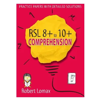 RSL 8+ to 10+ Comprehension - Lomax, Robert