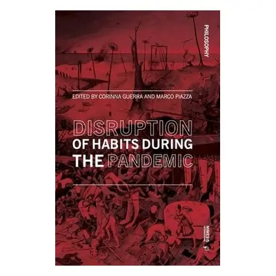 Disruption of Habits During the Pandemic