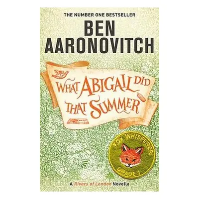 What Abigail Did That Summer - Aaronovitch, Ben