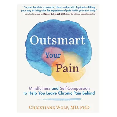 Outsmart Your Pain - Wolf, Christiane