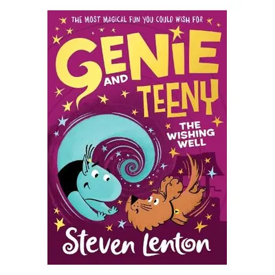 Genie and Teeny: The Wishing Well - Lenton, Steven