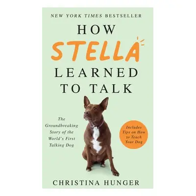 How Stella Learned to Talk - Hunger, Christina